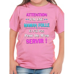 Tee Shirt humour Enfant maman folle