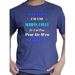 Tee Shirt humour bleu Enfant maman folle
